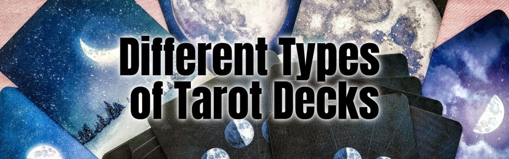 Different Types of Tarot Decks
