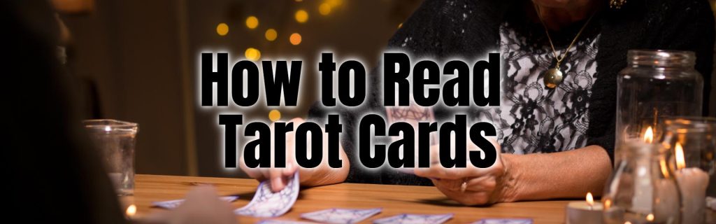 How to Read Tarot Cards