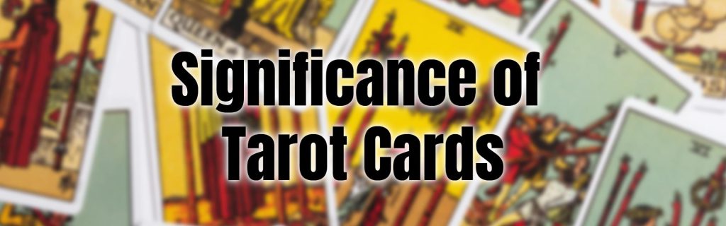 Significance of Tarot Cards